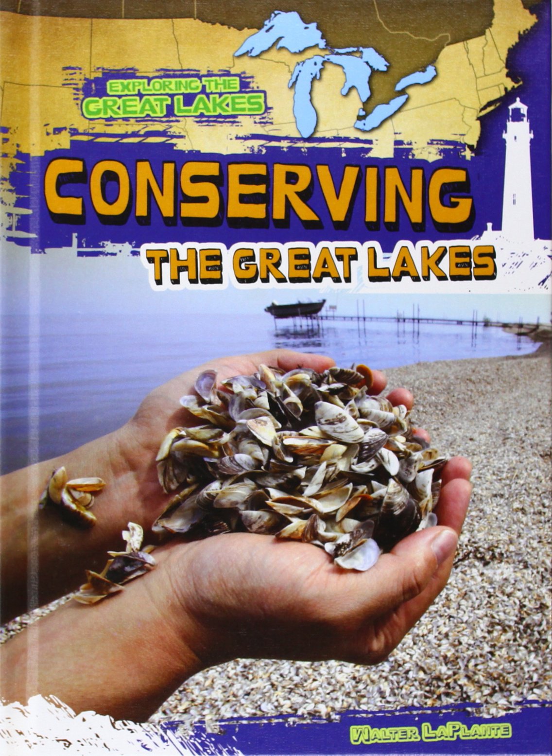 Conserving the Great Lakes (Exploring the Great Lakes)