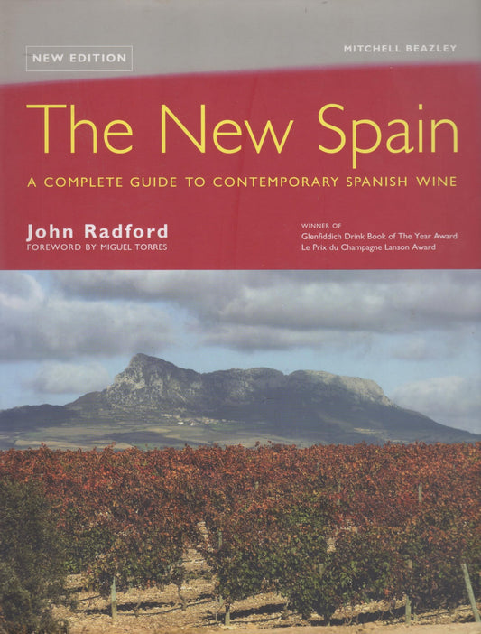 The New Spain: A Complete Guide to Contemporary Spanish Wine