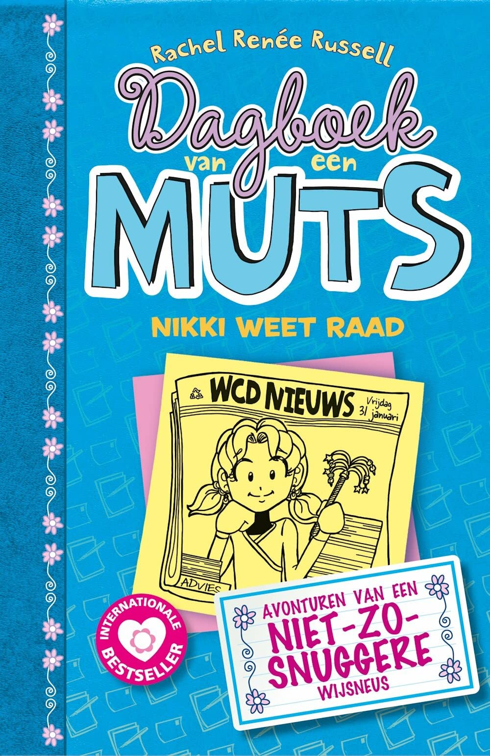 Nikki weet raad: avonturen van een niet-zo-snuggere wijsneus (Dagboek van een muts) (Dutch Edition)