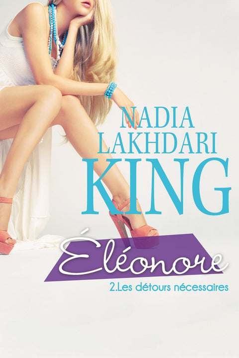 Éléonore T02: Les Détours nécessaires