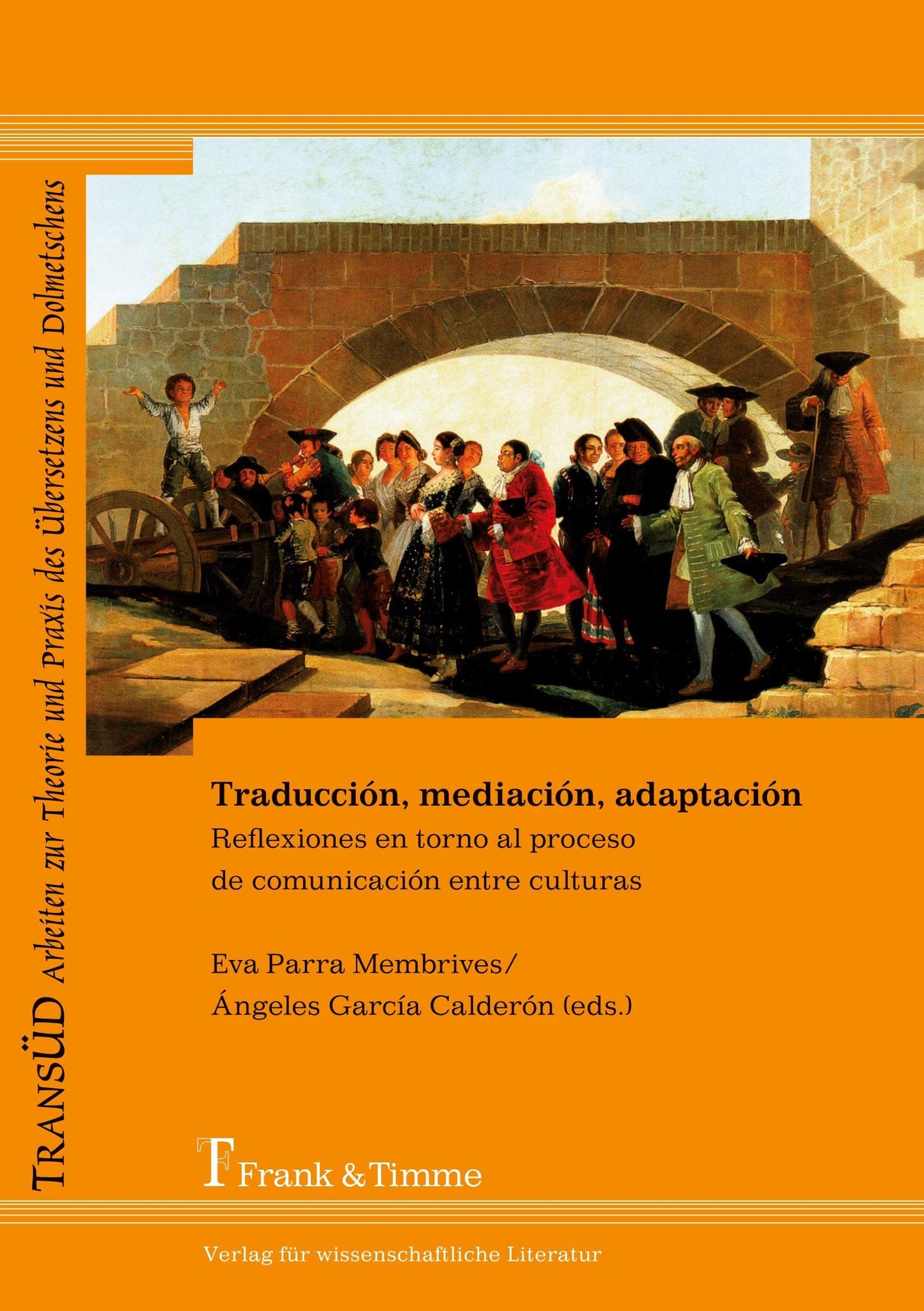 Traducción, mediación, adaptación: Reflexiones en torno al proceso de comunicación entre culturas (Spanish Edition)