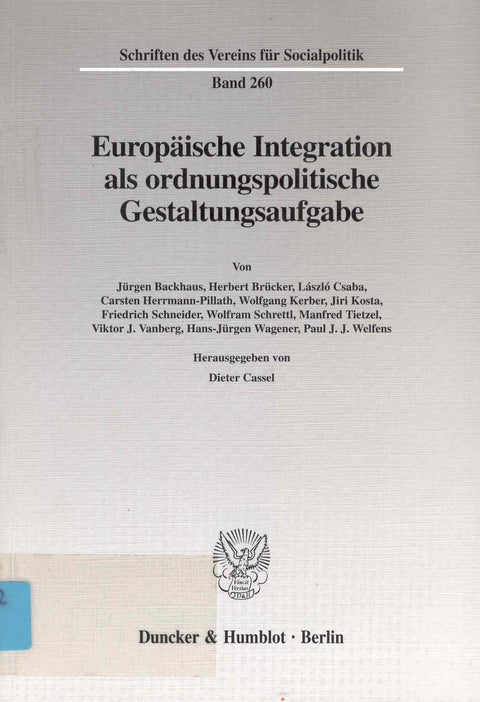 Europäische Integration ALS Ordnungspolitische Gestaltungsaufgabe.: Probleme Der Vertiefung Und Erweiterung Der Europäis