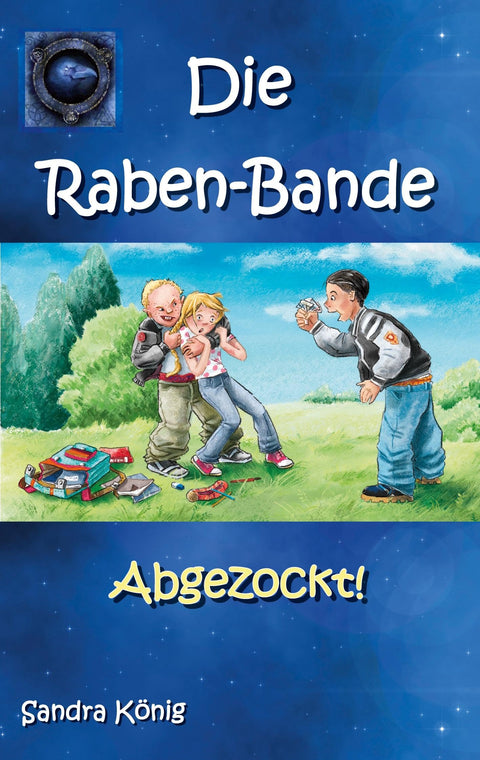 Die Raben-Bande: Abgezockt! (German Edition)