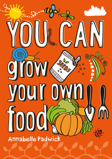You Can Grow Your Own Food