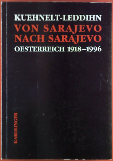 Von Sarajevo bis Sarajevo: Österreich 1918-1996 (German Edition)