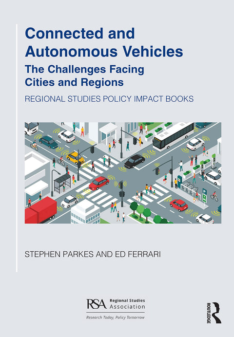 Connected and Autonomous Vehicles (Regional Studies Policy Impact Books)