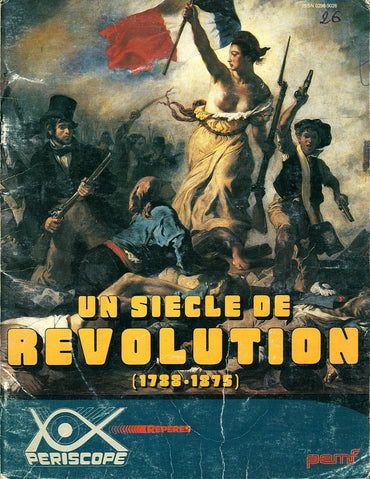 Un siècle de révolutions : 1788-1875