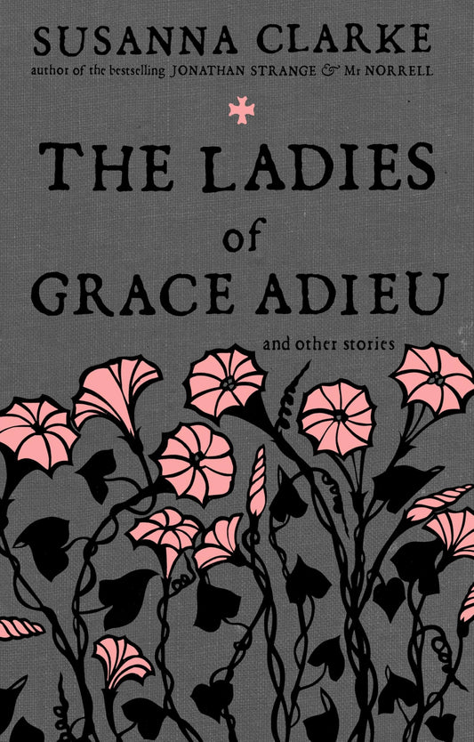 The Ladies of Grace Adieu and Other Stories
