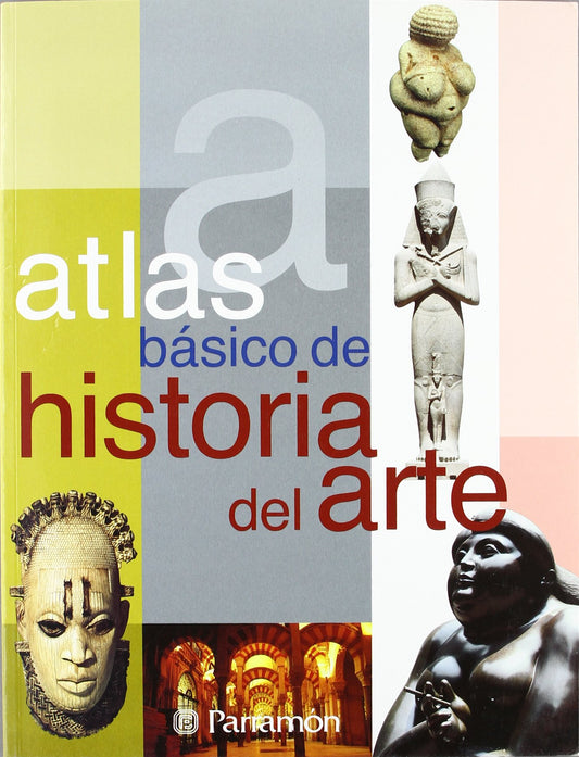 Atlas básico de Historia del Arte (Spanish Edition)