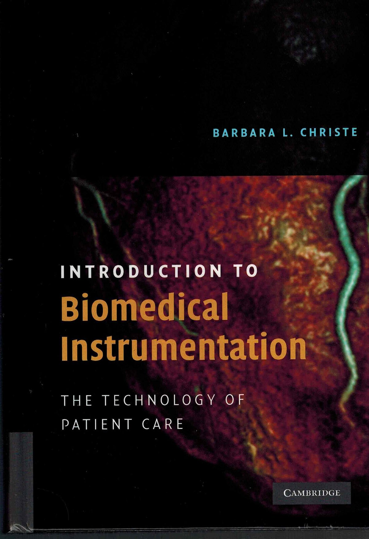 Introduction to Biomedical Instrumentation: The Technology of Patient Care