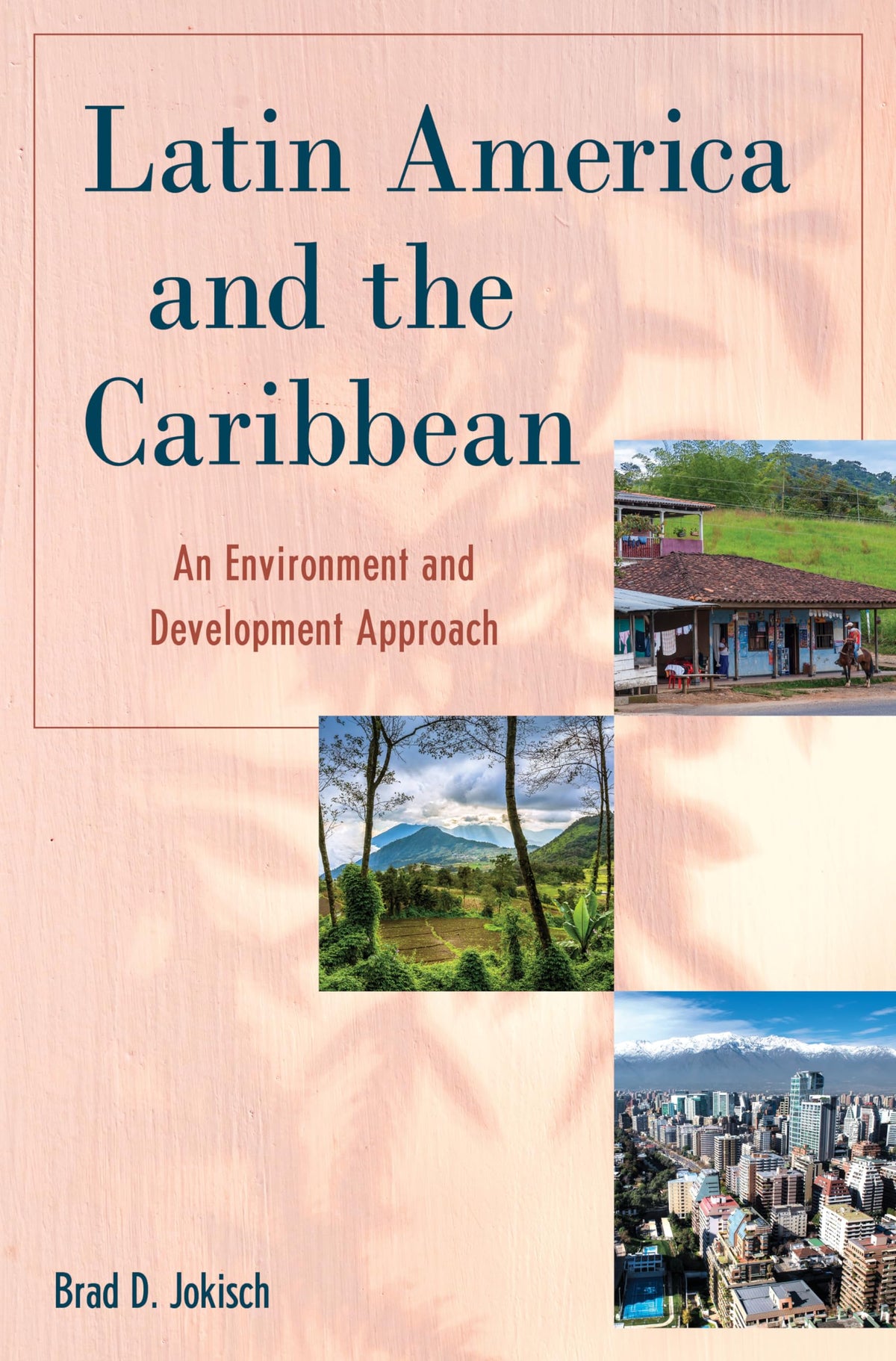 Latin America and the Caribbean (Changing Regions in a Global Context: New Perspectives in Regional Geography Series)