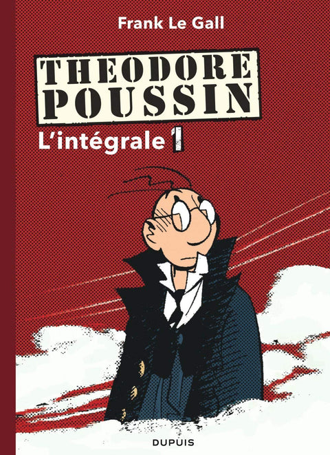 Théodore Poussin - L'Intégrale - Tome 1 - Théodore Poussin - L'Intégrale - Tome 1