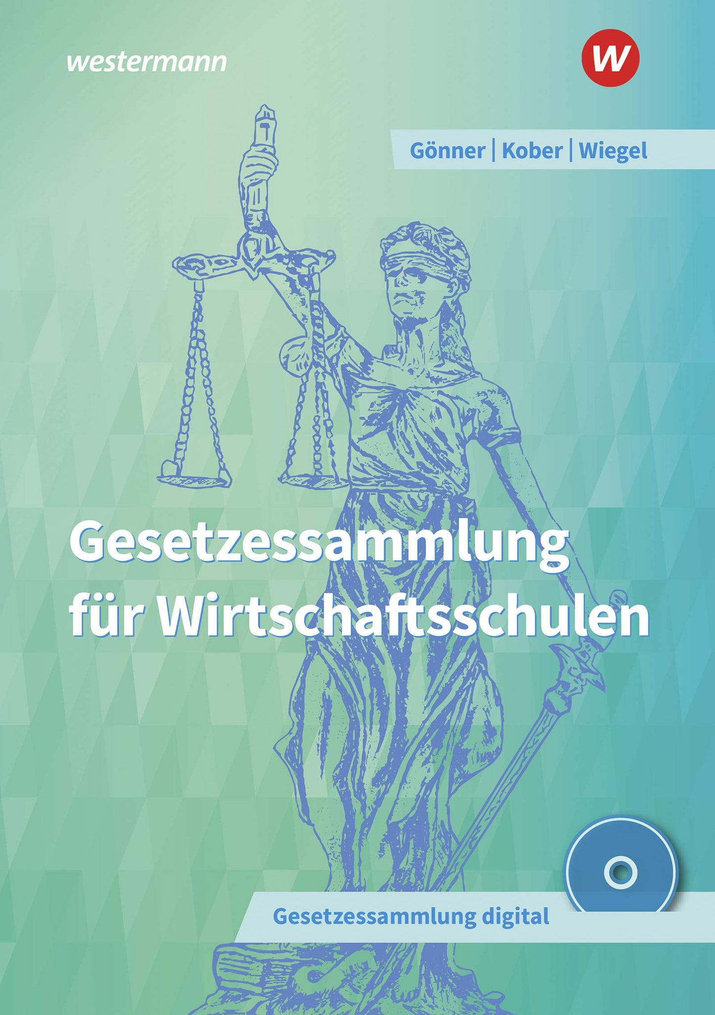 Gesetzessammlung für Wirtschaftsschulen. Schülerband