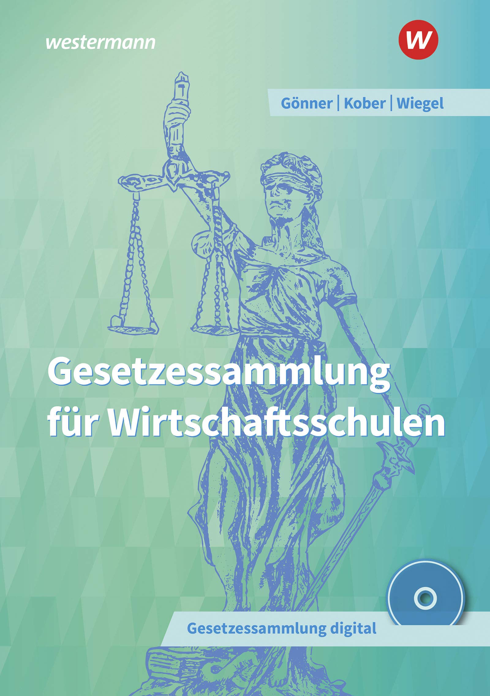 Gesetzessammlung für Wirtschaftsschulen. Schülerband