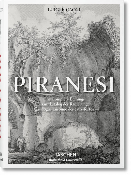 Piranesi. The Complete Etchings (Bibliotheca Universalis) (Multilingual Edition)