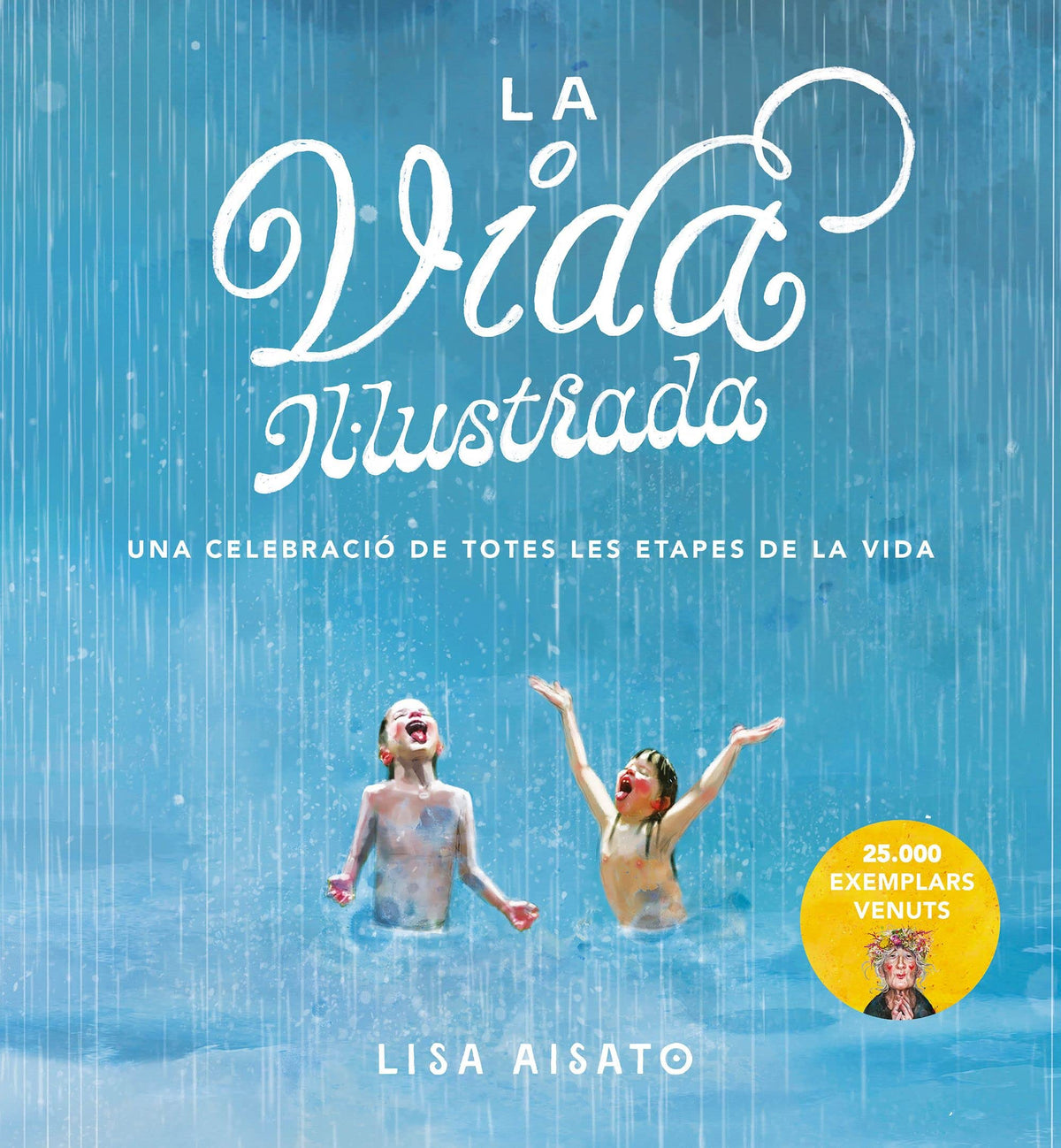 La vida il·lustrada: Una celebració de totes les etapes de la vida