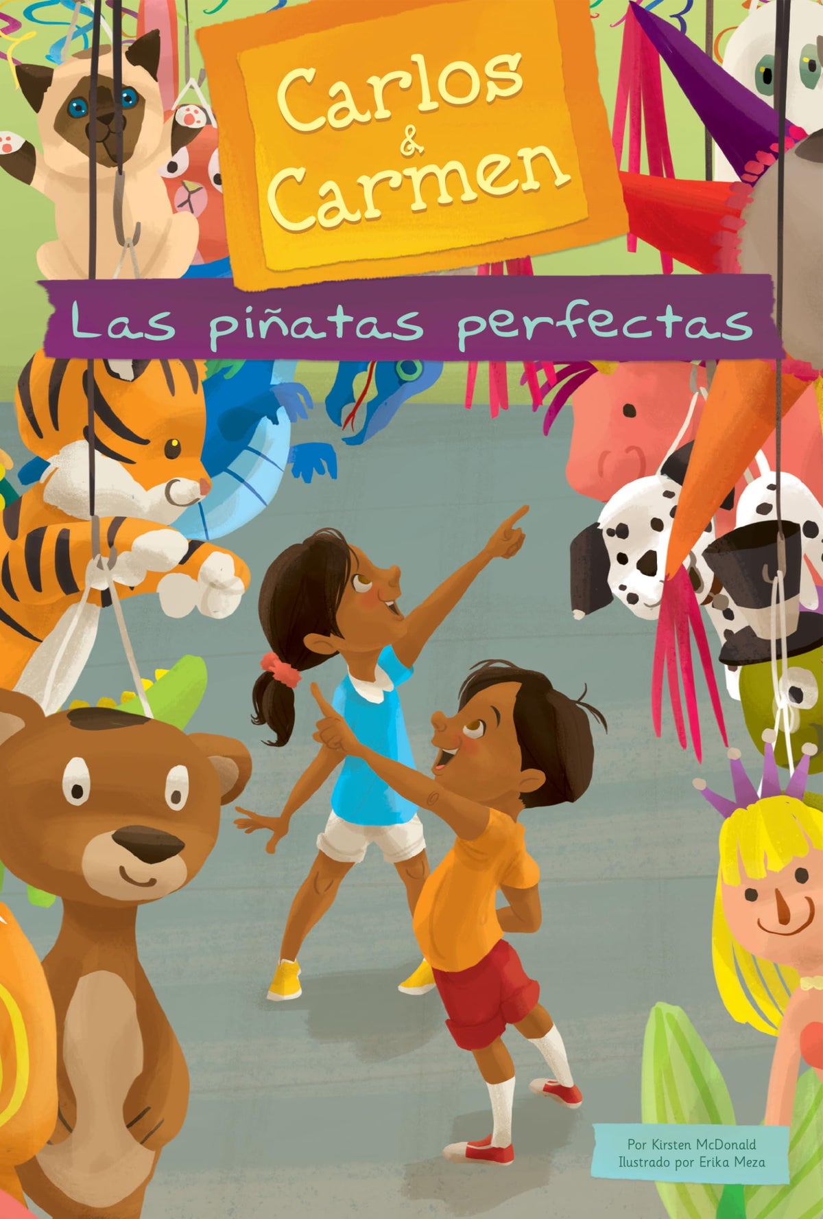 Las Pinatas Perfectas (Perfect Pinatas) (Carlos & Carmen Set 3 (Spanish Version)) (Spanish Edition)