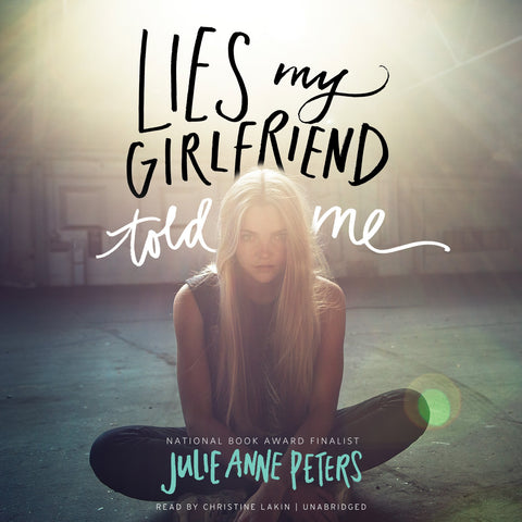Lies My Girlfriend Told Me Lib/E