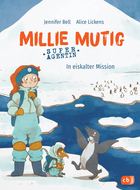 Millie Mutig, Super-Agentin - In eiskalter Mission: Neue Abenteuer von Millie Mutig & Rüsselhündchen Attie: 2