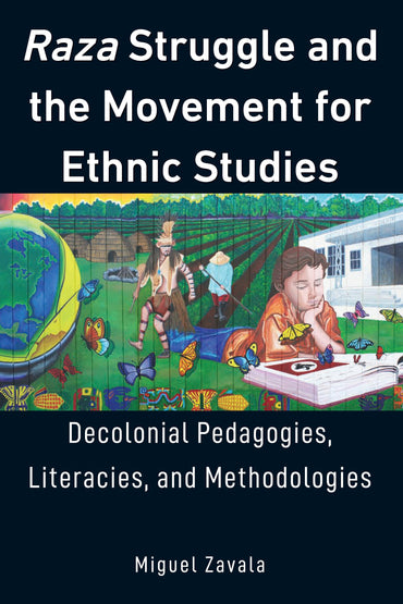 Raza Struggle and the Movement for Ethnic Studies (Education and Struggle)
