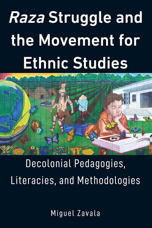 Raza Struggle and the Movement for Ethnic Studies (Education and Struggle)