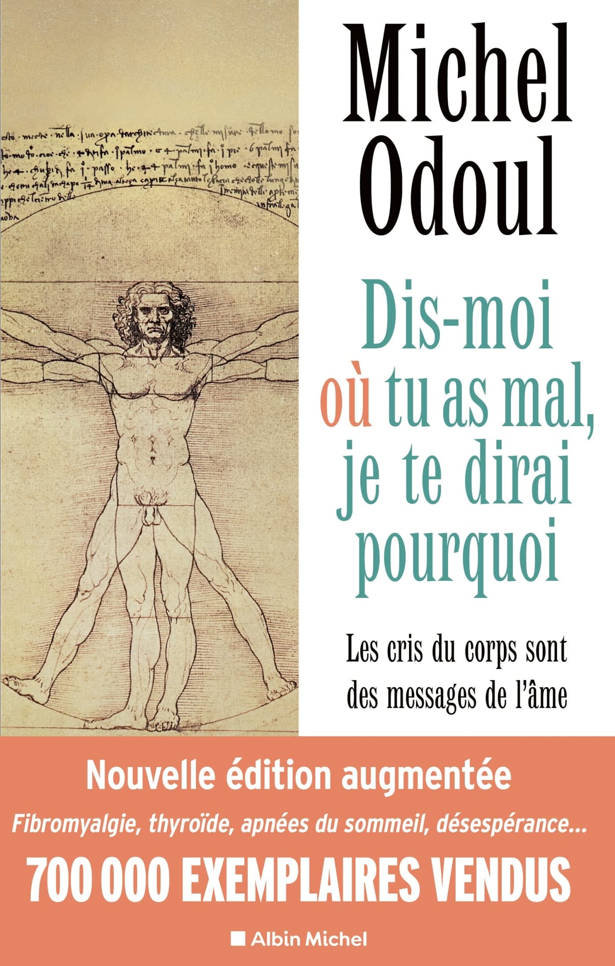 Dis-moi où tu as mal, je te dirai pourquoi - édition 2022: (édition augmentée) Les cris du corps sont des messages de l'âme. Eléments de psycho-énergé