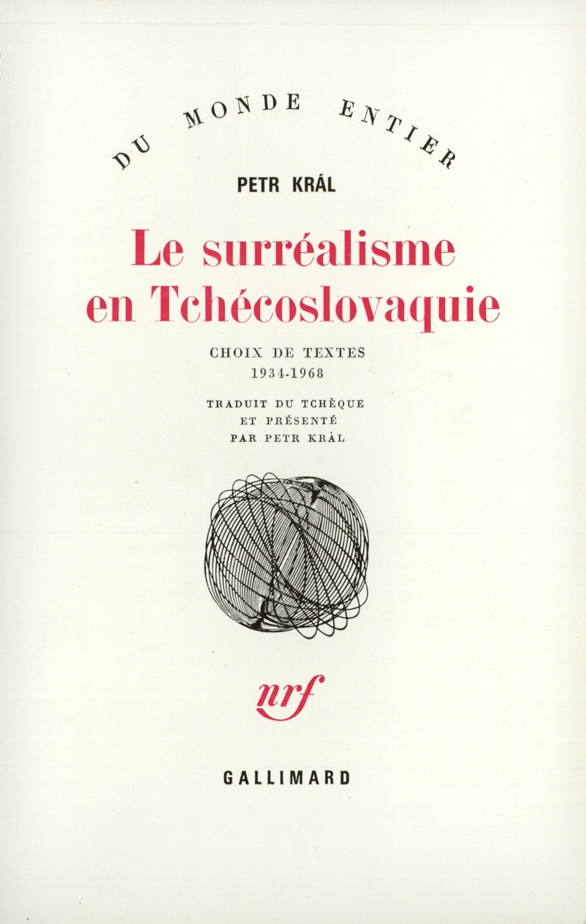Le surréalisme en Tchécoslovaquie: Choix de textes (1934-1968)
