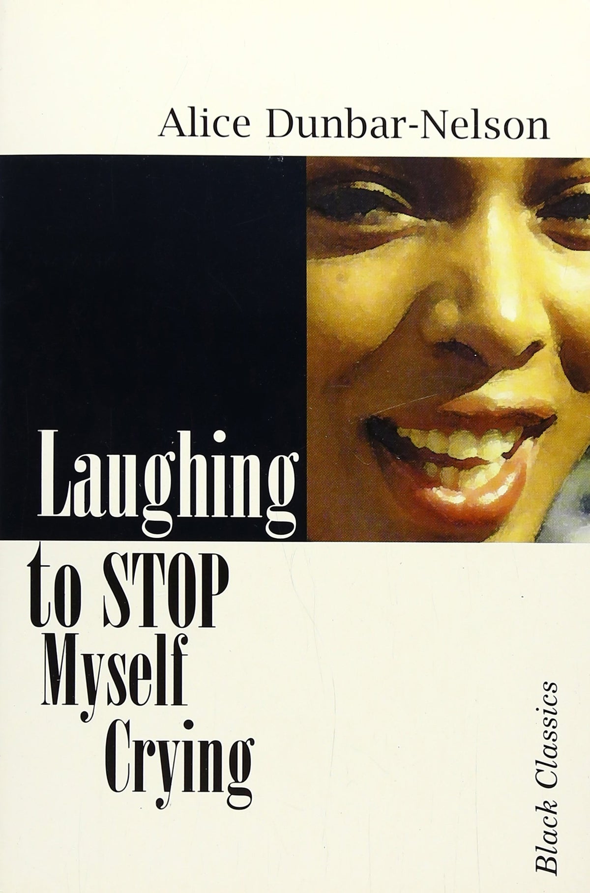 Laughing to Stop Myself from Crying (The Black Classics Series)