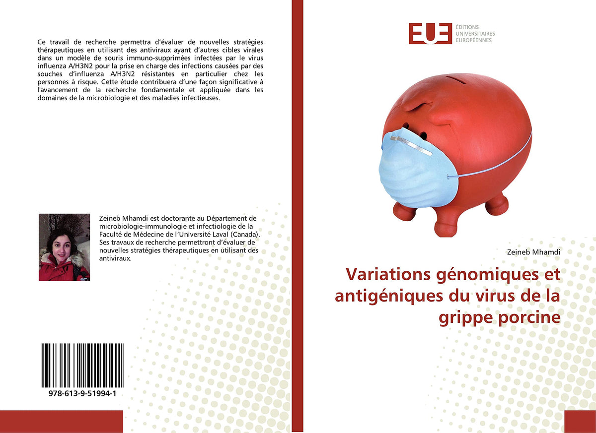 Variations génomiques et antigéniques du virus de la grippe porcine (French Edition)