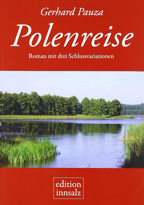 Polenreise: Roman mit drei Schlussvarianten