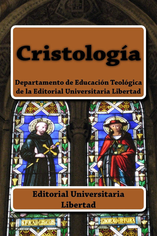 Cristologia: Departamento de Educación Teológica de la Universidad Libertad (Spanish Edition)