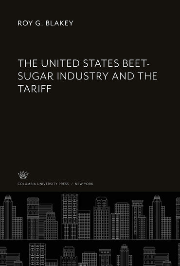 The United States Beet-Sugar Industry and the Tariff