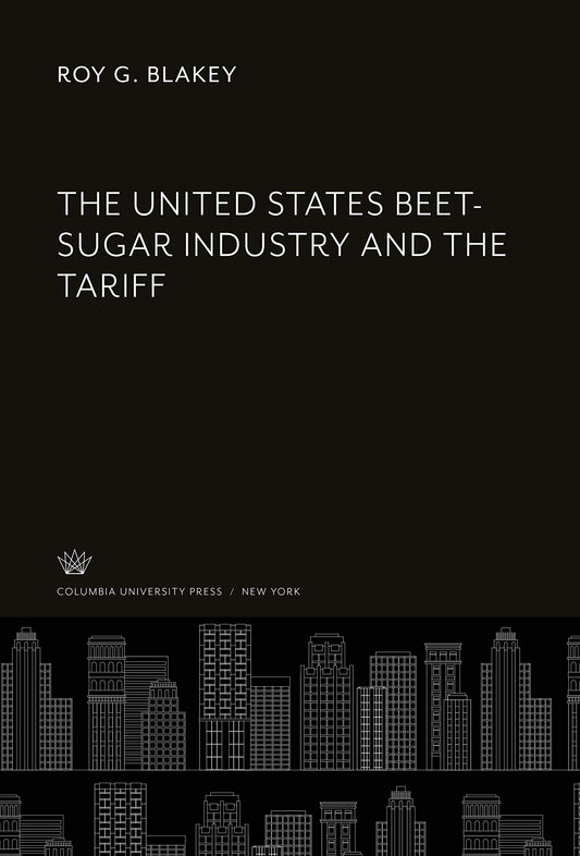 The United States Beet-Sugar Industry and the Tariff