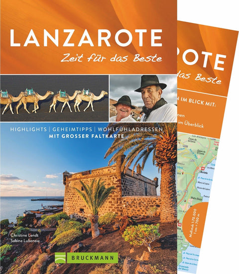 Lanzarote - Zeit für das Beste: Highlights - Geheimtipps -Wohlfühladressen