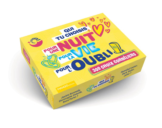 Qui tu choisis pour une nuit, pour la vie, pour l'oubli ?: 300 choix cornéliens