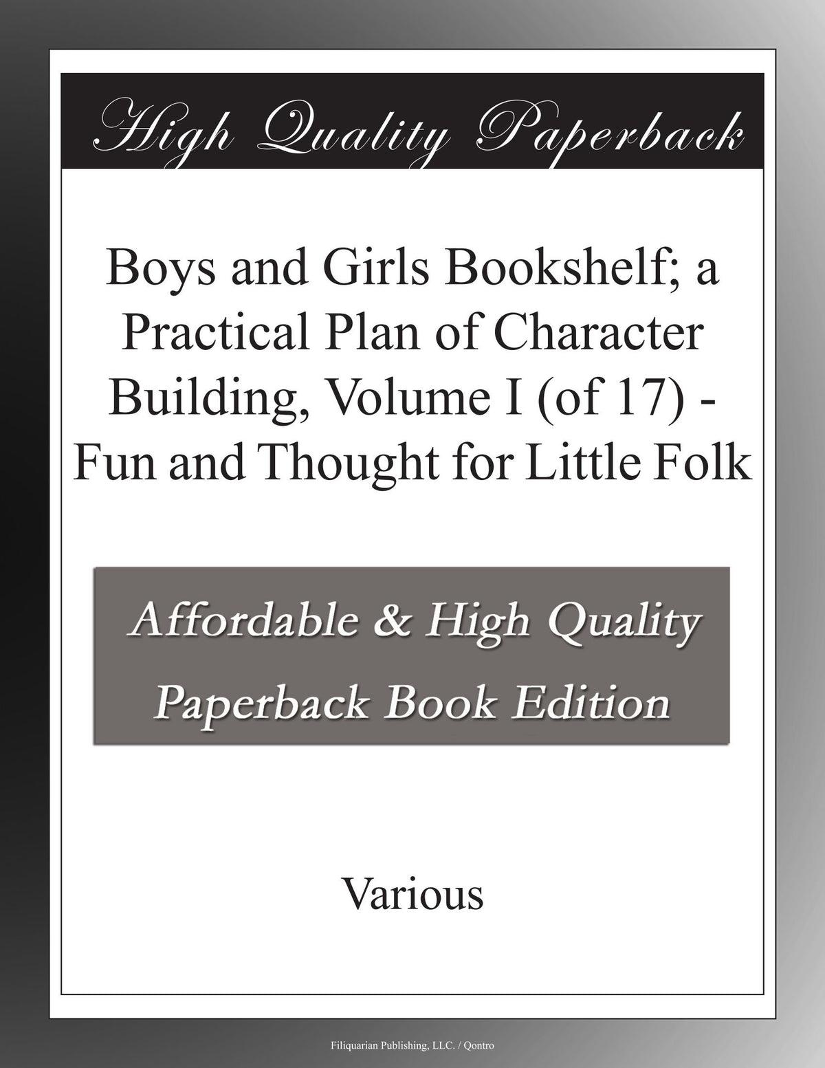 Boys and Girls Bookshelf; a Practical Plan of Character Building, Volume I (of 17) - Fun and Thought for Little Folk