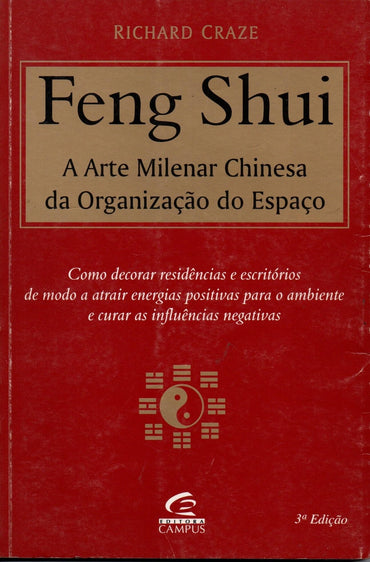 Feng Shui - A Arte Milenar Chinesa Da Organizacao Do Espaco (Em Portuguese do Brasil)