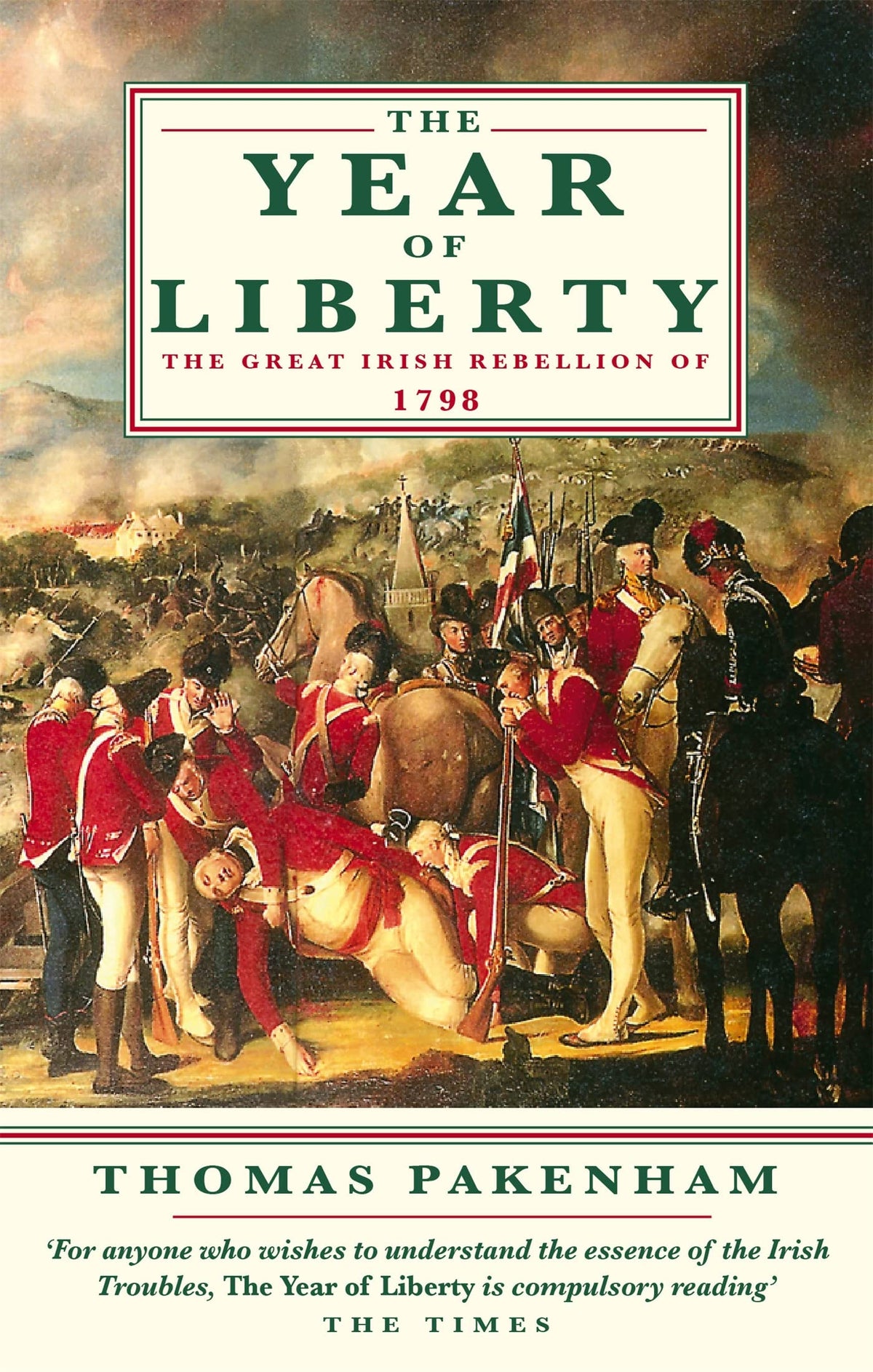 The Year of Liberty : History of the Great Irish Rebellion of 1798