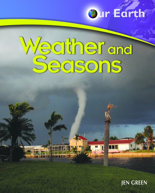 Weather and Seasons (Our Earth)