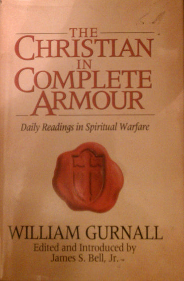 The Christian in Complete Armour: Daily Readings in Spiritual Warfare