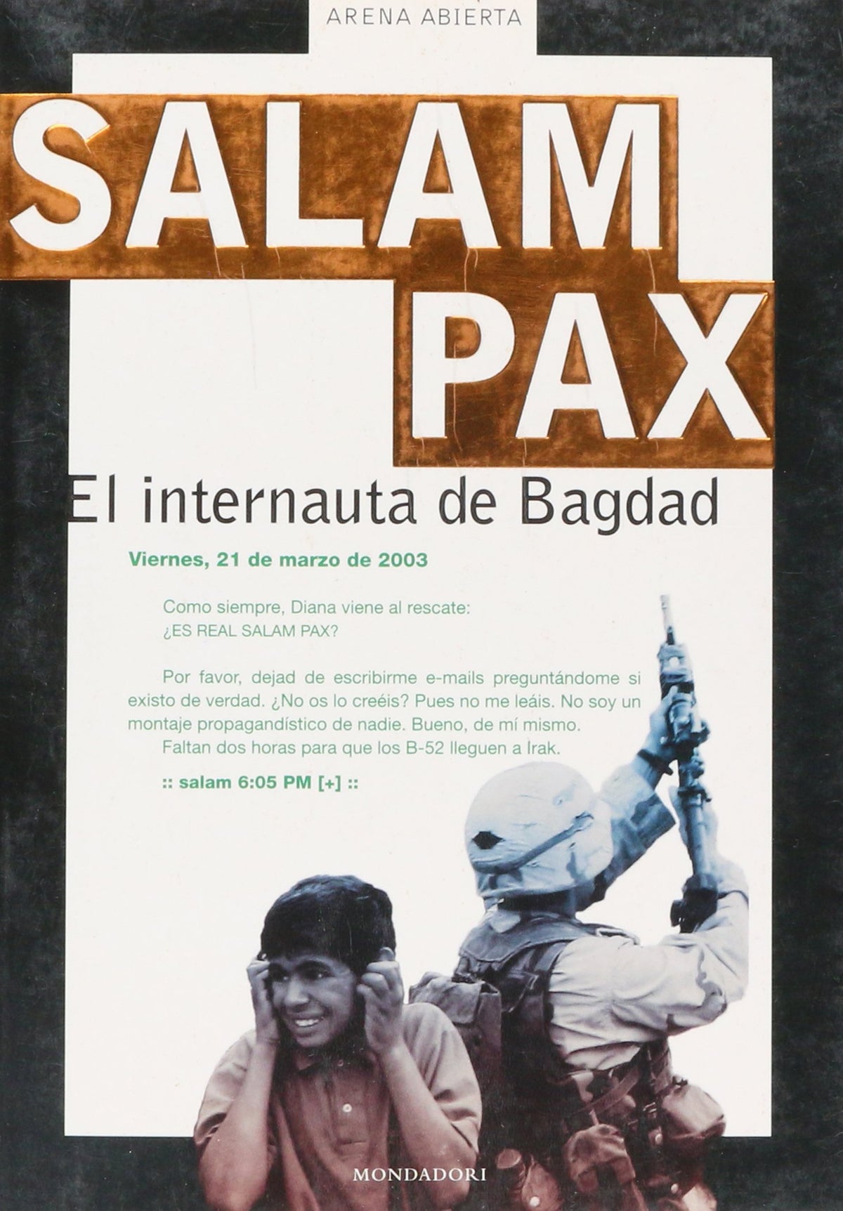 Salam Pax, el internauta de Bagdad / Salam Pax, The Baghdad Blogger (Spanish Edition)