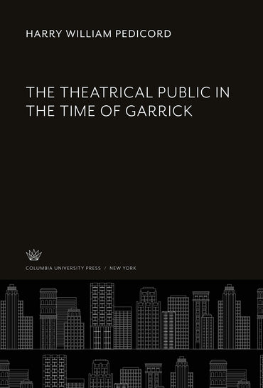 The Theatrical Public in the Time of Garrick