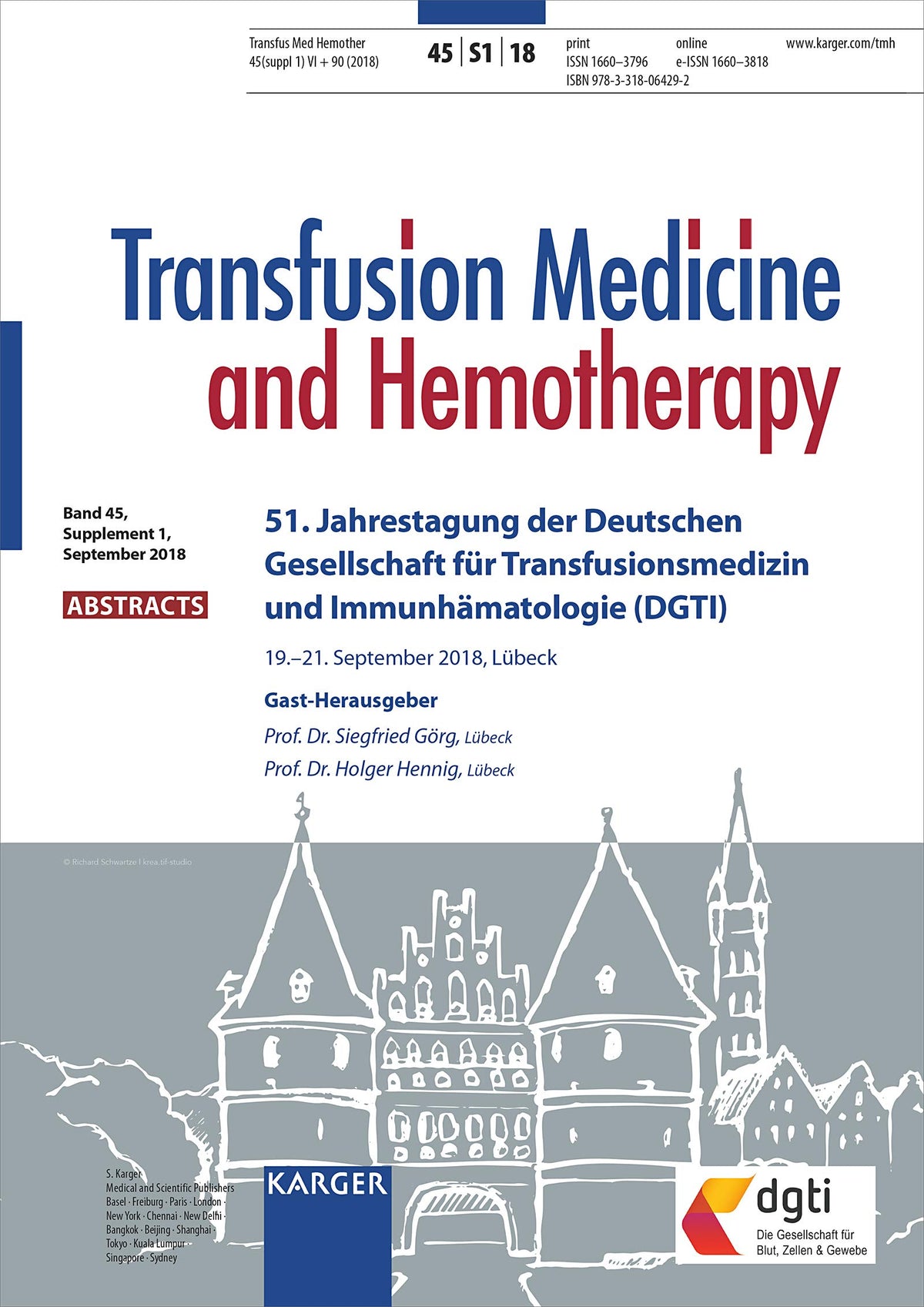 Deutsche Gesellschaft Für Transfusionsmedizin Und Immunhämatologie: 51 Jahrestagung, Lübeck, September 2018; Abstracts (