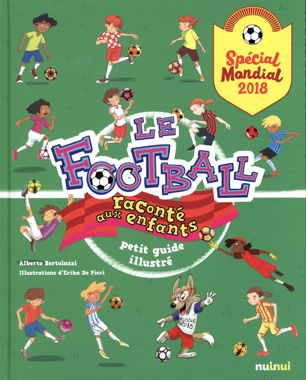 LE FOOTBALL RACONTÉ AUX ENFANTS - SPECIAL MONDIAL 2018