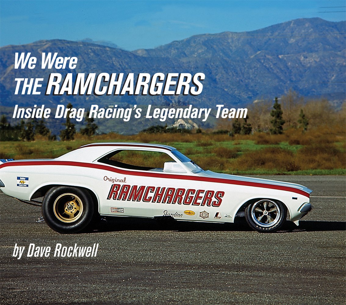 We Were the Ramchargers: Inside Drag Racing's Legendary Team