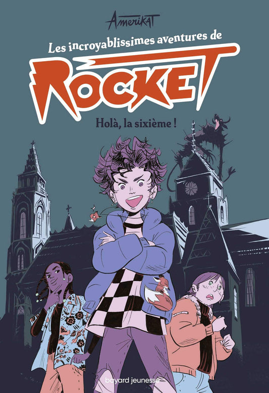 Les incroyablissimes aventures de Rocket, Tome 01: Holà, la sixième !