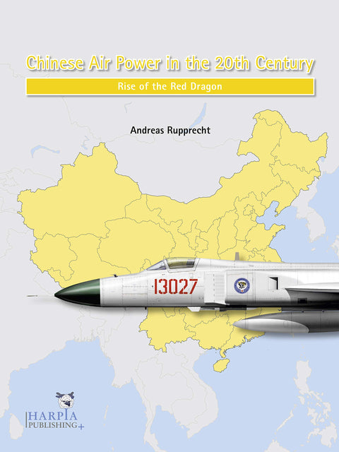 Chinese Air Power in the 20th Century: Rise of the Red Dragon