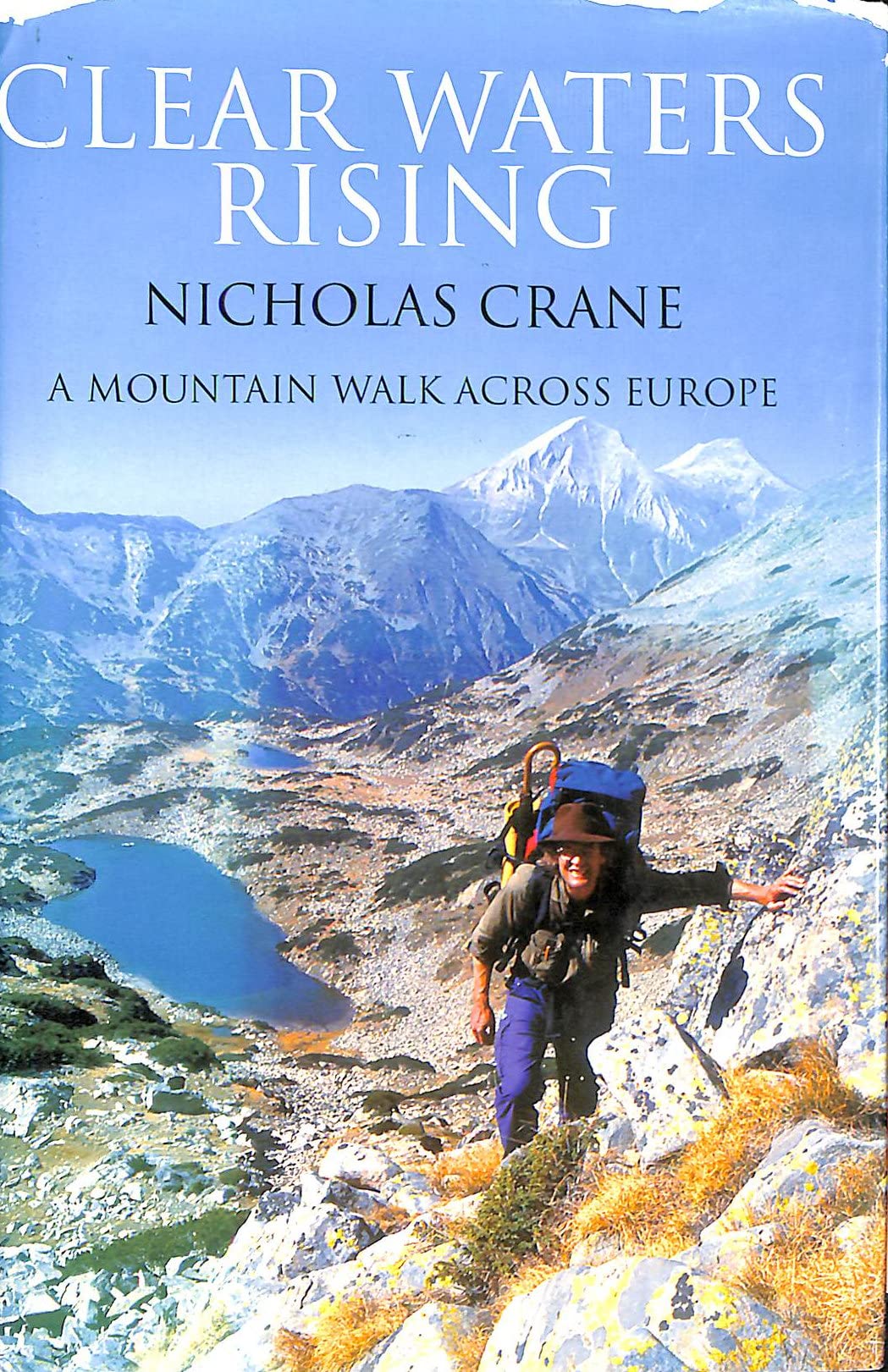 Clear Waters Rising: A Mountain Walk Across Europe
