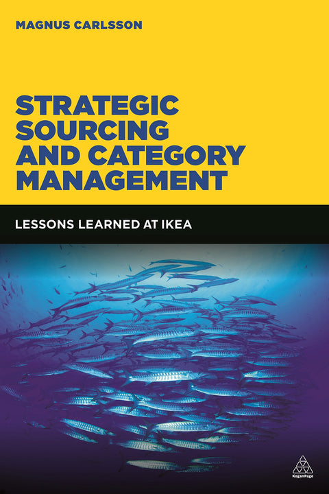 Strategic Sourcing and Category Management: Lessons Learned at IKEA