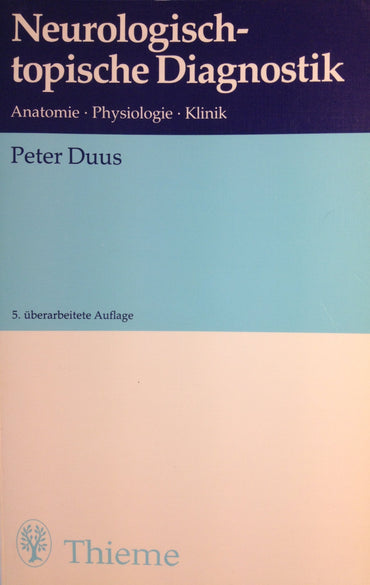 Neurologisch-topische Diagnostik. Anatomie, Physiologie, Klinik (Livre en allemand)